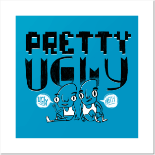 Pretty Ugly - Ugly Pretty Posters and Art